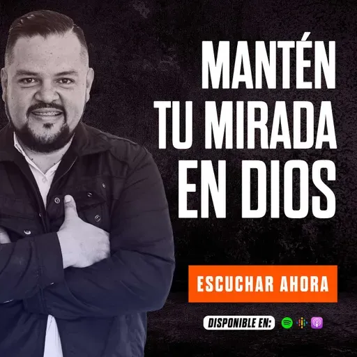 MANTÉN TU MIRADA EN DIOS / GANANDO LA BATALLA