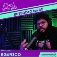 MoodSounds El Podcast: Hablando fuera del EGO [ Episodio 65 ]