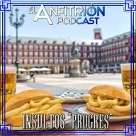 El Anfitrión 6x15 - Insultos "Progres"