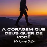 A coragem que Deus quer de você
