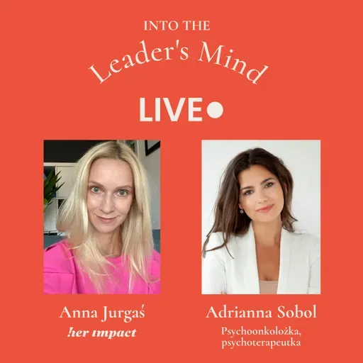 Into the Leader's Mind - Anna Jurgaś & Adrianna Sobol