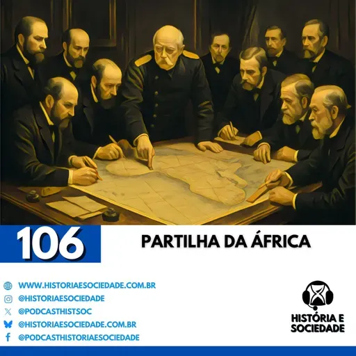 #106 - O Mapa Rasgado: A Canetada de Berlim que Dividiu a África (e Suas Consequências).