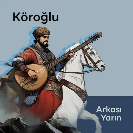 Köroğlu 5. Bölüm Radyo Tiyatrosu Dinle