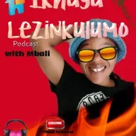 Episode 6 - Ikhaya Lezinkulumo with Mbali Podcast