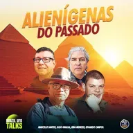 ALIENÍGENAS DO PASSADO - Brazil UFO Talks