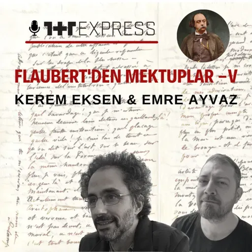 Gustave Flaubert'den Mektuplar -V: Görünmez ve her şeye kadir