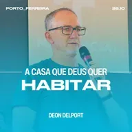 A Casa Que Deus Quer Habitar - Deon Delport