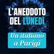Un italiano a Parigi - Aneddoto del Lunedì #34