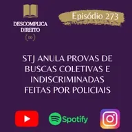 STJ ANULA PROVAS DE BUSCAS COLETIVAS E INDISCRIMINADAS FEITAS POR POLICIAIS
