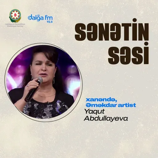Muğam sənətinin incəlikləri: Yaqut Abdullayeva ilə sənət söhbəti