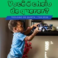 Você é cheio de querer? | TdQ T09 EP26