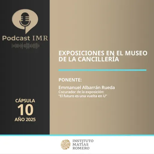 Cápsula IMR - Exposiciones en el Museo de la Cancillería