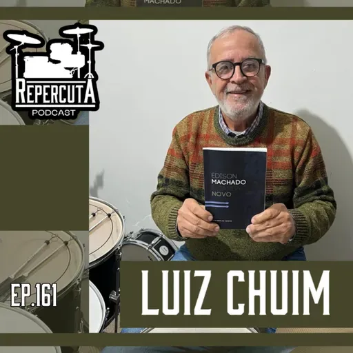 RepercutA EP 161- Luiz Chuim