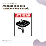 #099 - Atenção: você está lavando a louça errado (Mc 7, 1-13)