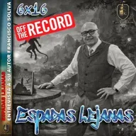 Espadas Lejanas Entrevistamos a su autor Paco Soliva OFF THE RECORD | FK198 - Episodio exclusivo para mecenas