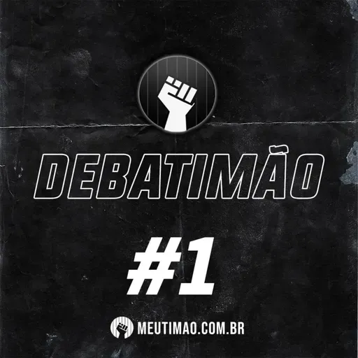 DEBATIMÃO #1 - OS ERROS DE MANCINI E O QUE FICA DE "LEGADO" NO CORINTHIANS
