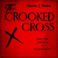 The Crooked Cross by Charles J. Dutton ~ Full Audiobook [history]