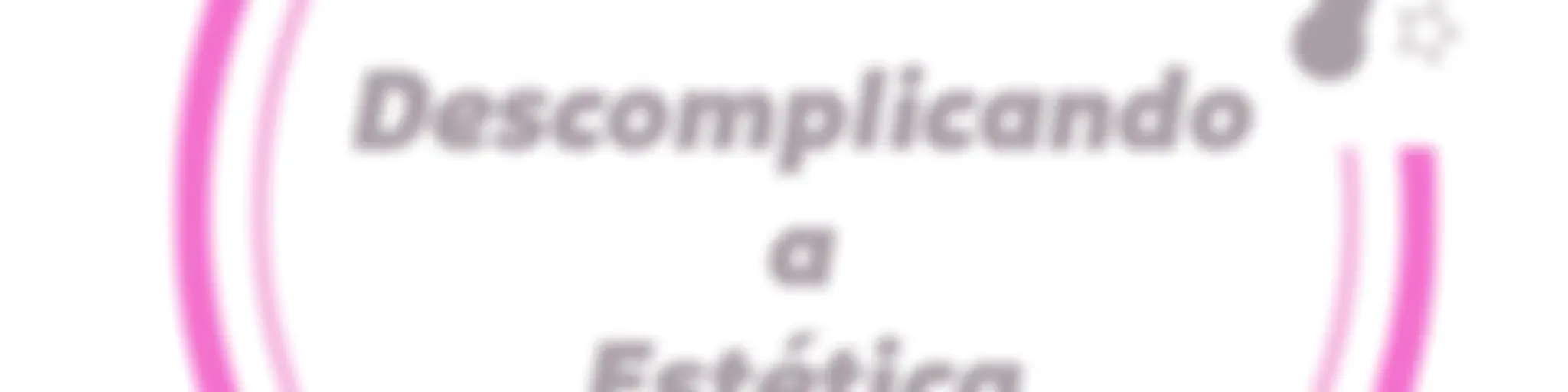 Descomplicando a Estética