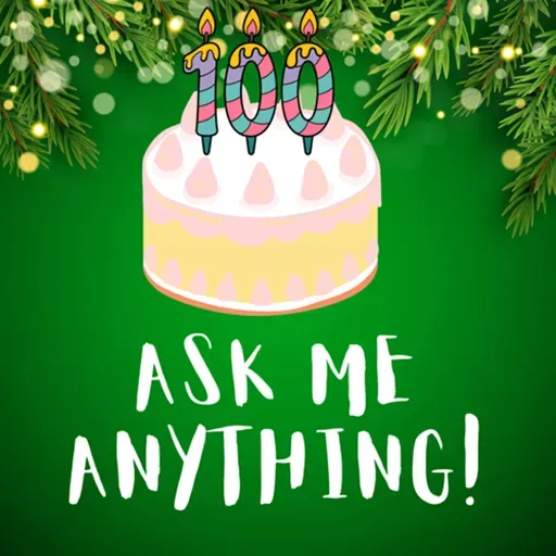 第100期节目 - 有问必答 Ask Me Anything!