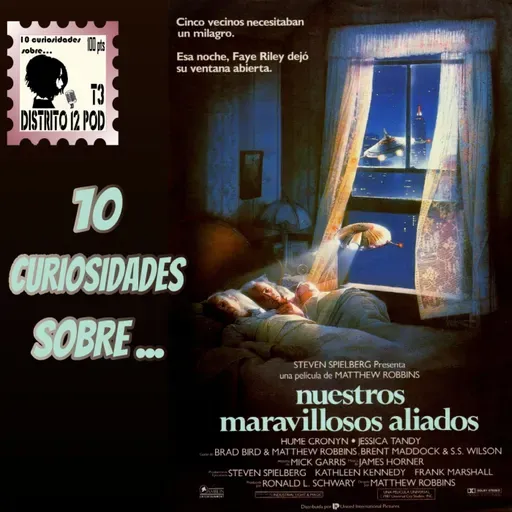 D12 - 3x27 10 curiosidades sobre Nuestros maravillosos aliados