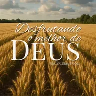 Desfrutando o Melhor de Deus: Vença as Batalhas da Mente e Viva as Promessas!