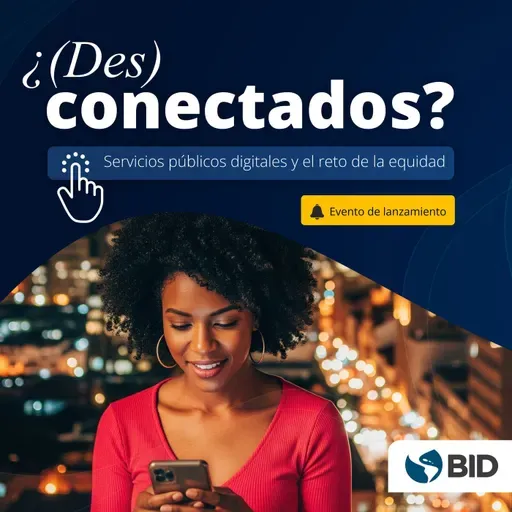 ¿(Des)conectados? Servicios públicos digitales y el reto de la equidad. Resumen ejecutivo