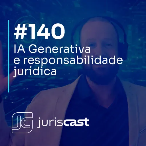 IA Generativa e responsabilidade jurídica, com Dra. Larissa Pigão #140