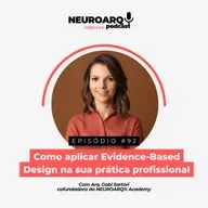 Como aplicar Evidence-Based Design na sua prática profissional