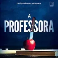 A Professora - Capítulo 35 a 39 - Narradora: Jéssica Moraes