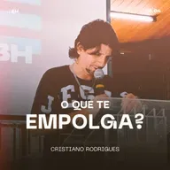 O Que Te Empolga? - Cristiano Rodrigues