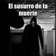 El susurro de la Muerte - Historia de terror