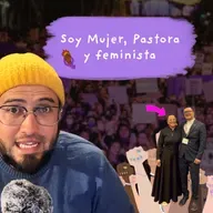 Soy mujer, pastora y feminista: Mi camino espiritual y mi lucha por la justicia. Con Nathaly Ospina.
