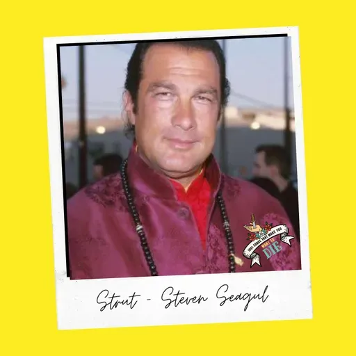 Strut - Steven Seagal