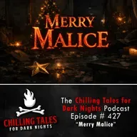 427: Merry Malice - Chilling Tales for Dark Nights