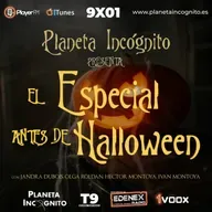 9x01 - Planeta Incógnito - El Especial Antes de Halloween - temporada 9 &#127875; &#127875;&#127875;