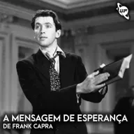 87 / A mensagem de esperança de Frank Capra / Março 2025