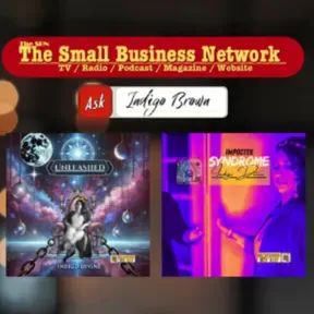 "Ask Indigo Brown" on The Small Business Network Podcast/Radio/TV