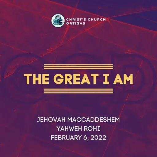 The Great I Am 5: Jehovah Maccaddeshem - Yahweh Rohi