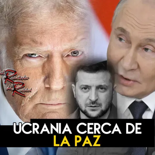 Ep.218 Ucrania cerca de la paz