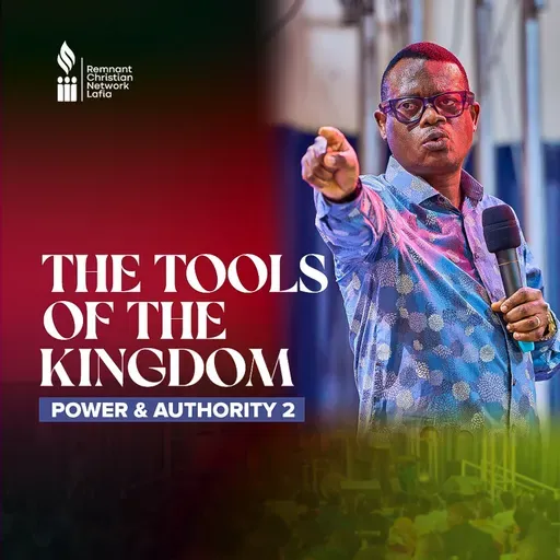 THE_TOOLS_OF_THE_KINGDOM;_POWER_AND_AUTHORITY APOSTLE_AROME OSAYI