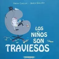 Los niños son traviesos.