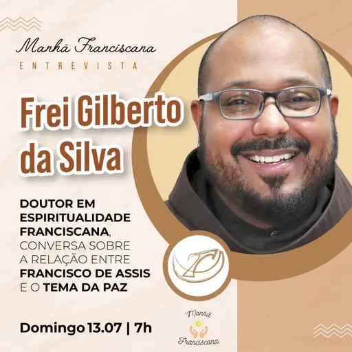 Manhã Franciscana | Programa 325 | 13.07.2025