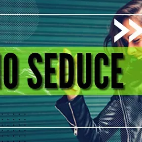 seduce