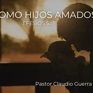 Predicación dominical: "Como hijos amados"