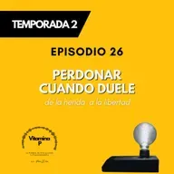 Perdonar cuando duele: de la herida a la libertad