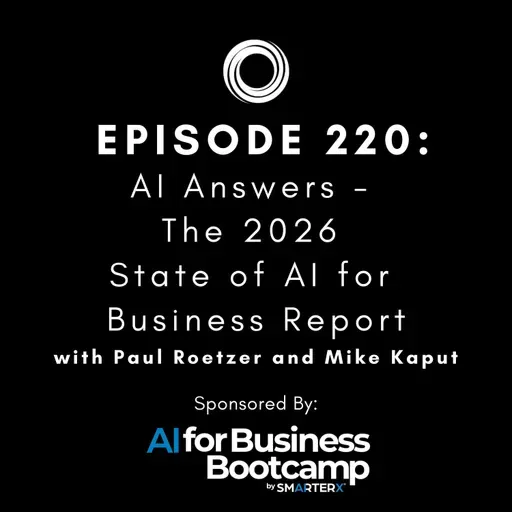 #220: AI Answers - The 2026 State of AI for Business Report