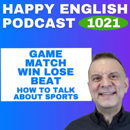 1021 - Win, Lose, Beat - How to Talk About Sports in English
