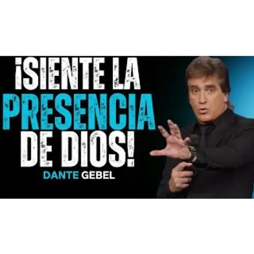¡Así Vuelves A Sentir La PRESENCIA De DIOS Como Antes! - Predicas de Dante Gebel