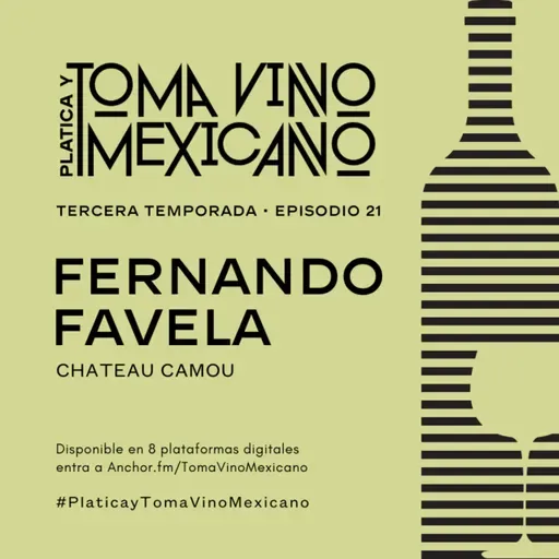 Episodio 21 - Temporada 3 - Fernando Favela - Chateau Camou