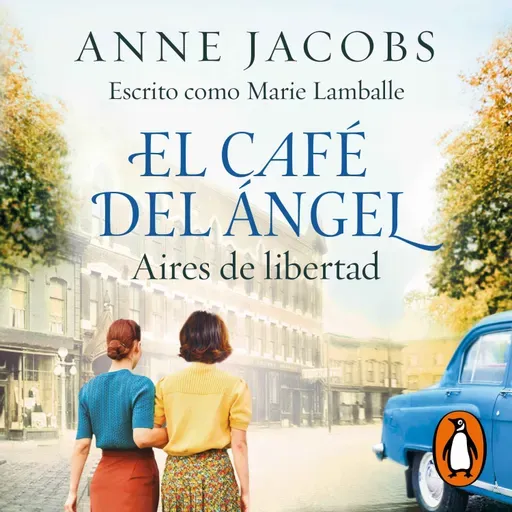Audiolibro: El café del ángel. Aires de libertad - Anne Jacobs